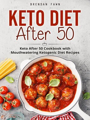 cover image of Keto Diet After 50, Keto After 50 Cookbook with Mouthwatering Ketogenic Diet Recipes